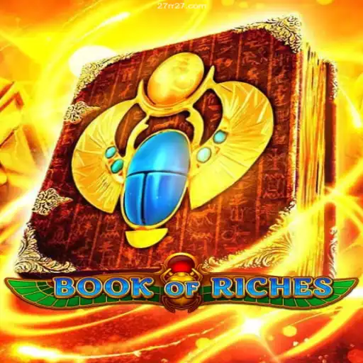 Exploring the World of Book of Riches: A Comprehensive Guide