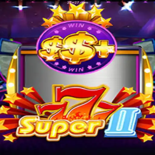 Exploring the Exciting World of Super777II: A Modern Online Gaming Experience on 27RR⭐️